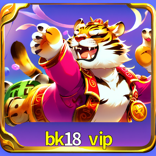 bk18 vip